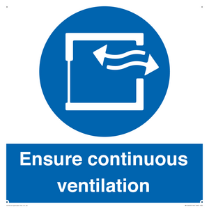 Ensure continuous ventilation